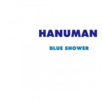 Hanuman New single ‘Blue Shower’ PV